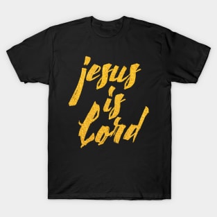 Jesus is lord T-Shirt